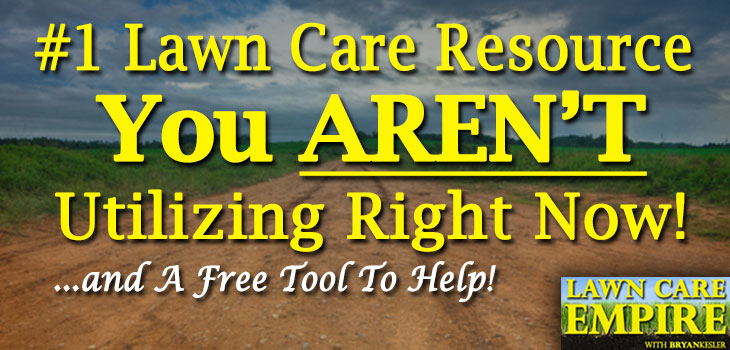 #1 Lawn Care Resource You Aren't Utilizing Right Now ...and A Free Tool To Help!